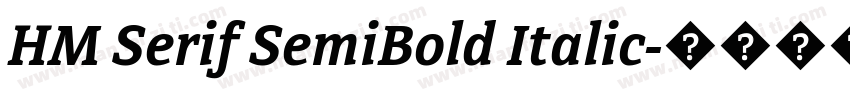 HM Serif SemiBold Italic字体转换